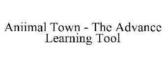 ANIIMAL TOWN - THE ADVANCE LEARNING TOOL