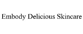 EMBODY DELICIOUS SKINCARE