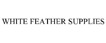 WHITE FEATHER SUPPLIES