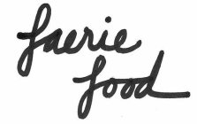 FAERIE FOOD