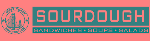 WEST COAST SOURDOUGH SOURDOUGH SANDWICHES SOUPS SALADS