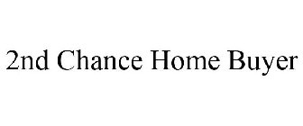 2ND CHANCE HOME BUYER