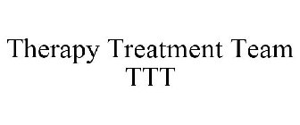 THERAPY TREATMENT TEAM TTT