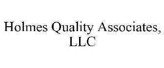 HOLMES QUALITY ASSOCIATES, LLC