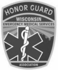 HONOR GUARD WISCONSIN EMERGENCY MEDICAL SERVICES ASSOCIATION