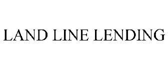 LAND LINE LENDING