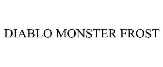 DIABLO MONSTER FROST