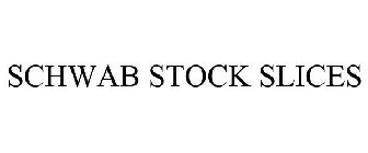 SCHWAB STOCK SLICES