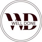 WD WELL DONE