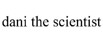 DANI THE SCIENTIST