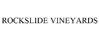 ROCKSLIDE VINEYARDS
