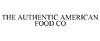THE AUTHENTIC AMERICAN FOOD CO