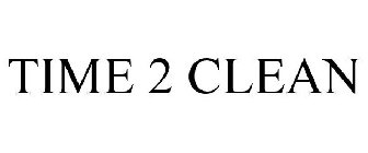 TIME 2 CLEAN