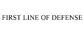 FIRST LINE OF DEFENSE