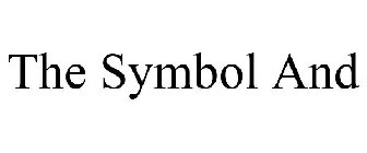 THE SYMBOL AND