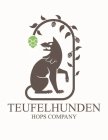 TEUFEL HUNDEN HOPS COMPANY