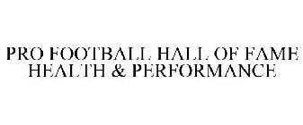 PRO FOOTBALL HALL OF FAME HEALTH & PERFORMANCE