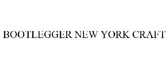 BOOTLEGGER NEW YORK CRAFT