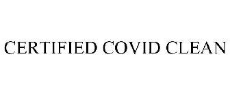 CERTIFIED COVID CLEAN
