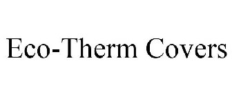 ECO-THERM COVERS