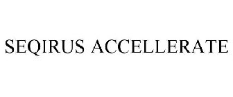 SEQIRUS ACCELLERATE