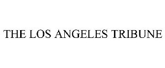 THE LOS ANGELES TRIBUNE
