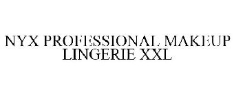 NYX PROFESSIONAL MAKEUP LINGERIE XXL