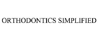 ORTHODONTICS SIMPLIFIED