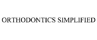 ORTHODONTICS SIMPLIFIED