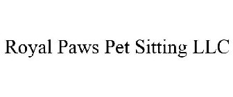 ROYAL PAWS PET SITTING LLC