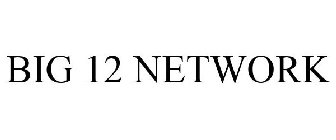 BIG 12 NETWORK