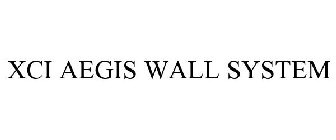 XCI AEGIS WALL SYSTEM