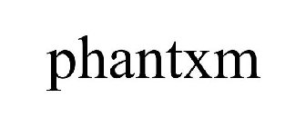 PHANTXM