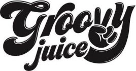 GROOVY JUICE