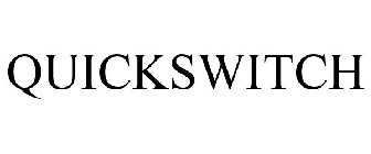 QUICKSWITCH