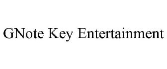 GNOTE KEY ENTERTAINMENT