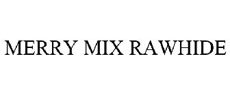 MERRY MIX RAWHIDE