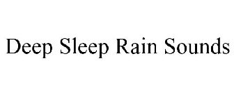 DEEP SLEEP RAIN SOUNDS
