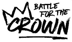 BATTLE FOR THE CROWN