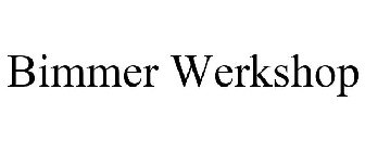 BIMMER WERKSHOP