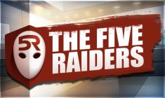 5R THE FIVE RAIDERS