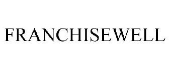 FRANCHISEWELL