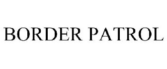 BORDER PATROL