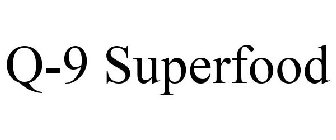 Q-9 SUPERFOOD