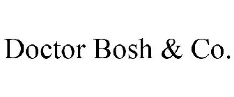 DOCTOR BOSH & CO.