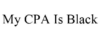 MY CPA IS BLACK