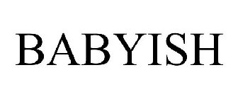 BABYISH