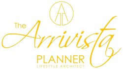 A THE ARRIVISTA PLANNER LIFESTYLE ARCHITECT