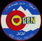 COLORADO WE STAND C OPEN 2020 MILE HIGH STRONG