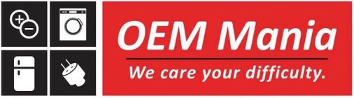 OEM MANIA WE CARE YOUR DIFFICULTY.